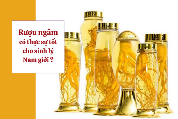 Rượu ngâm có thật sự tốt cho sinh lý nam? Những lưu ý quan trọng!